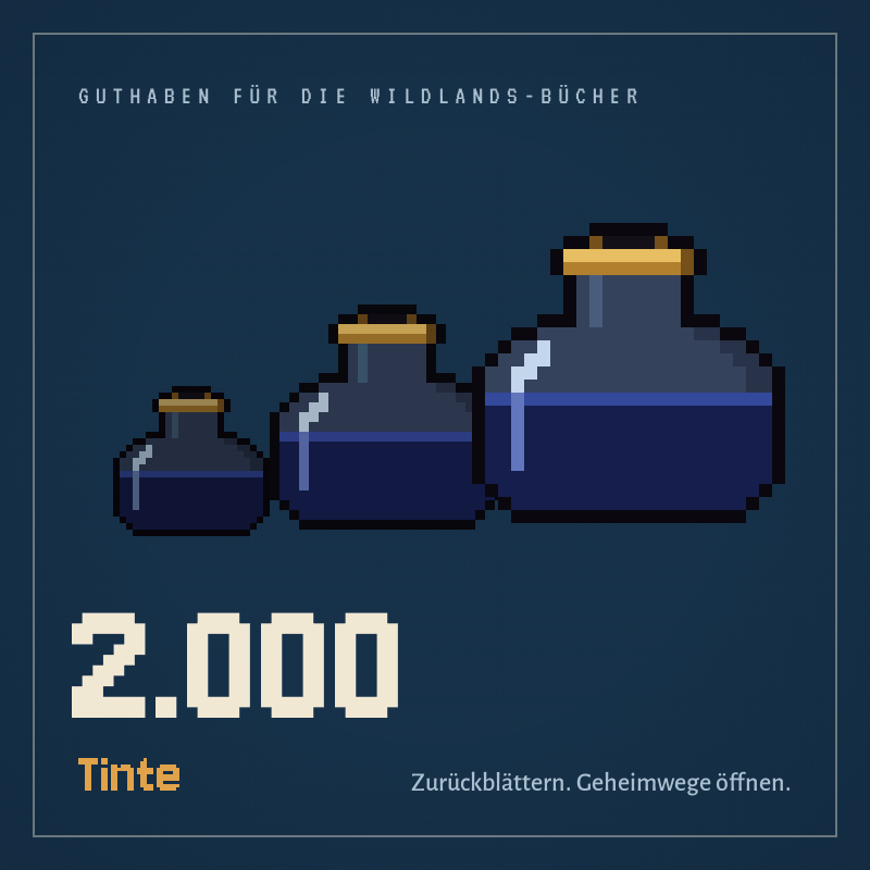 2.000 Tinte · Guthaben für die Wildlands-Bücher