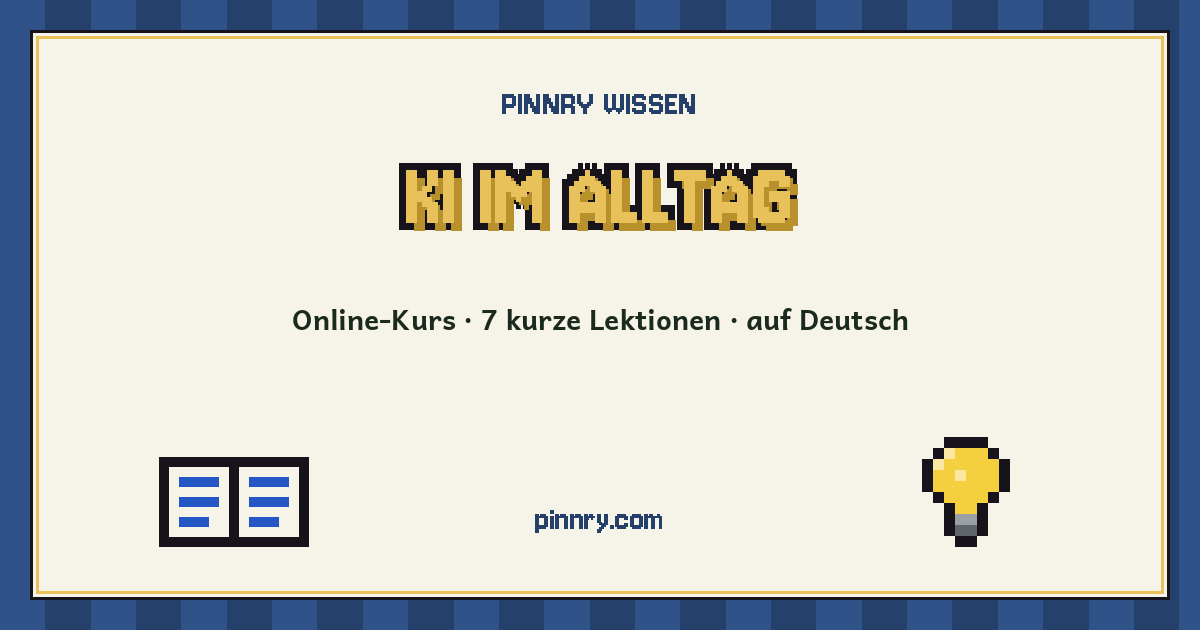 KI im Alltag: Online-Kurs von pinnry Wissen