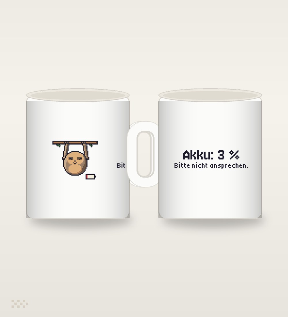 Sloth: Akku: 3 %. Bitte nicht ansprechen.