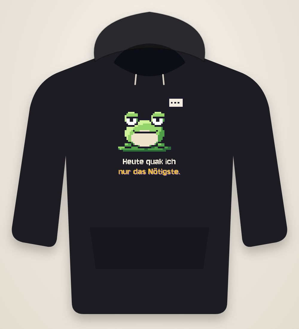 Frosch: Heute quak ich nur das Nötigste.