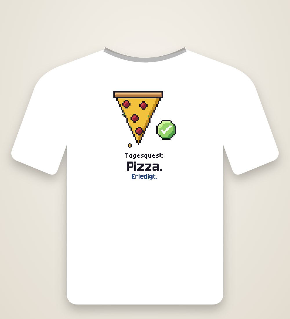 Pizza: Tagesquest: Pizza. Erledigt.