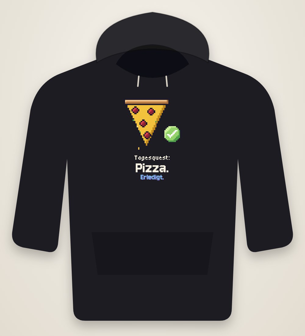 Pizza: Tagesquest: Pizza. Erledigt.