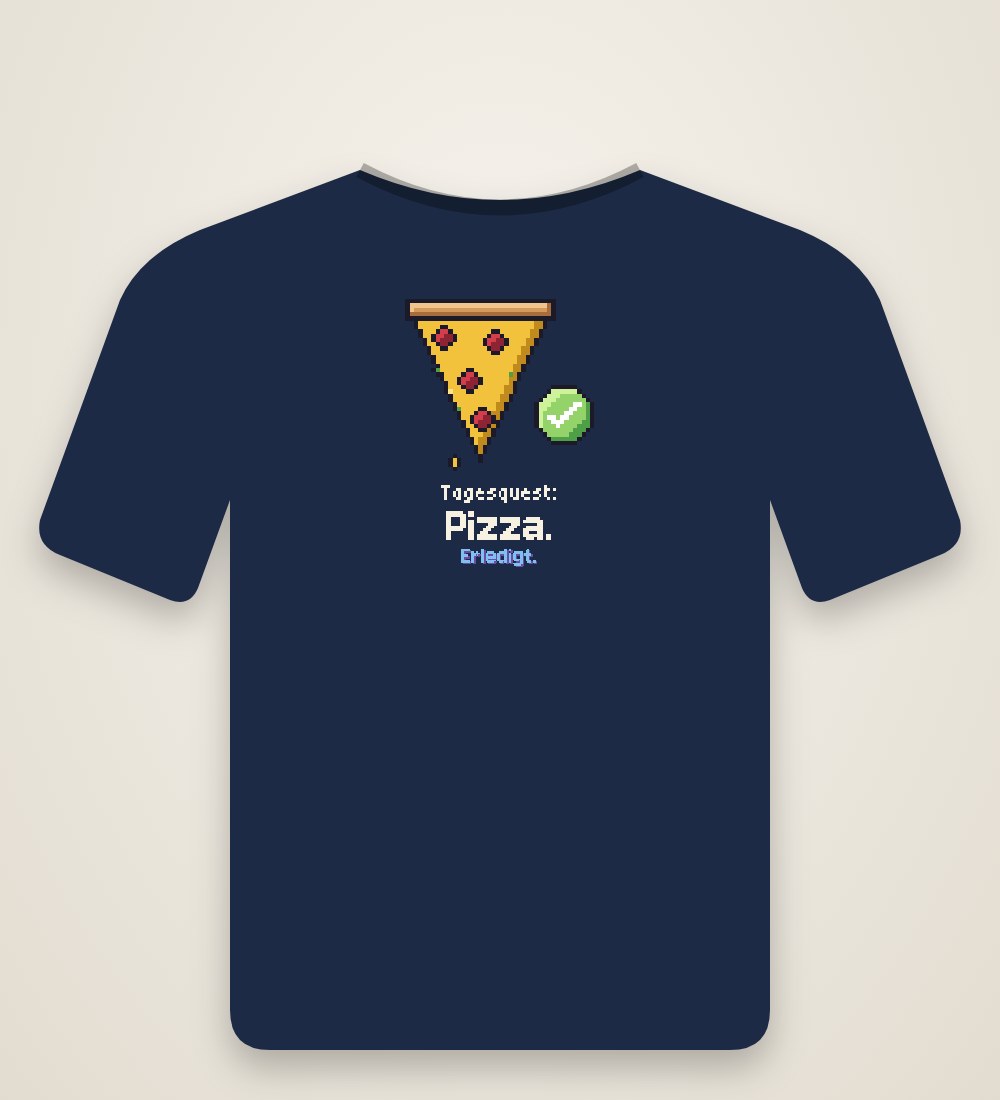 Pizza: Tagesquest: Pizza. Erledigt.