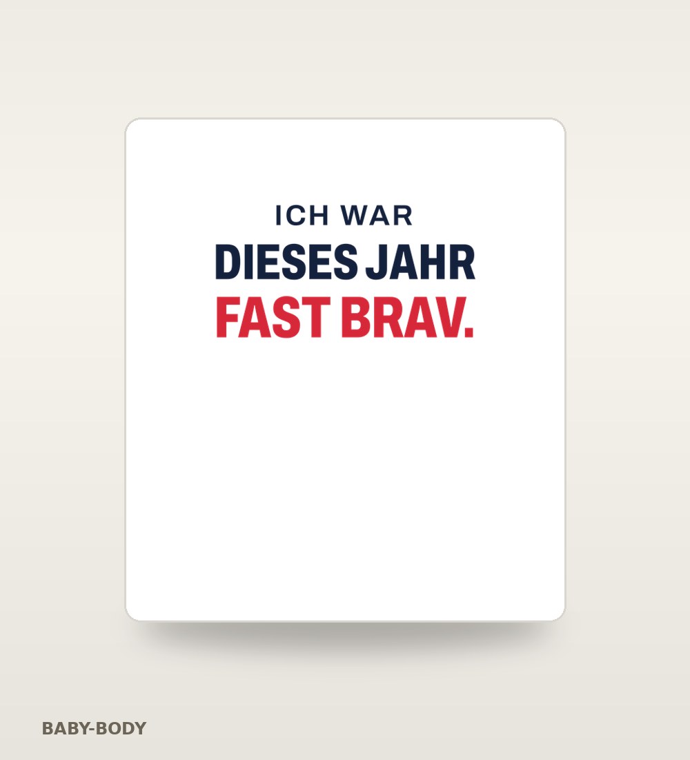 Baby-Body „Ich war dieses Jahr fast brav.“