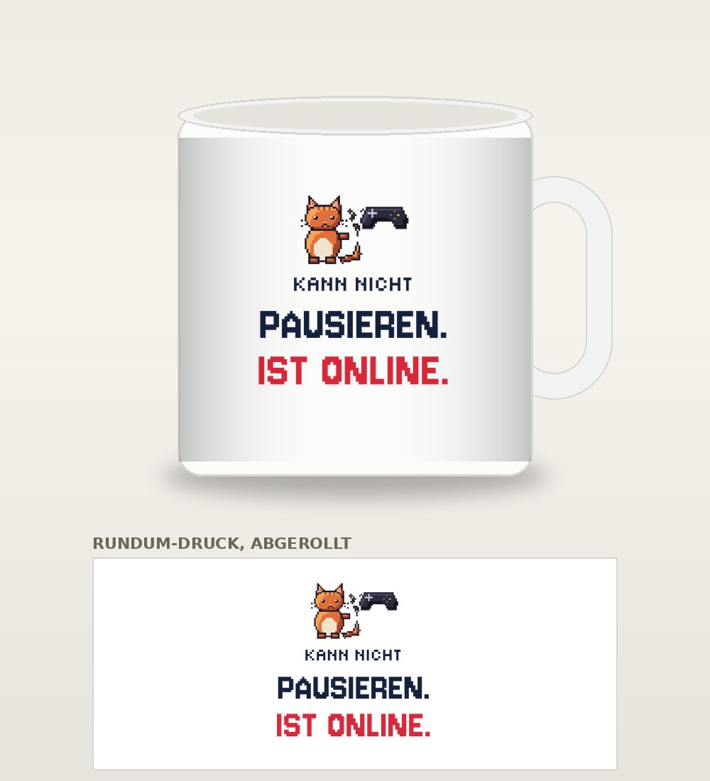 Tasse „Kann nicht pausieren. Ist online.“