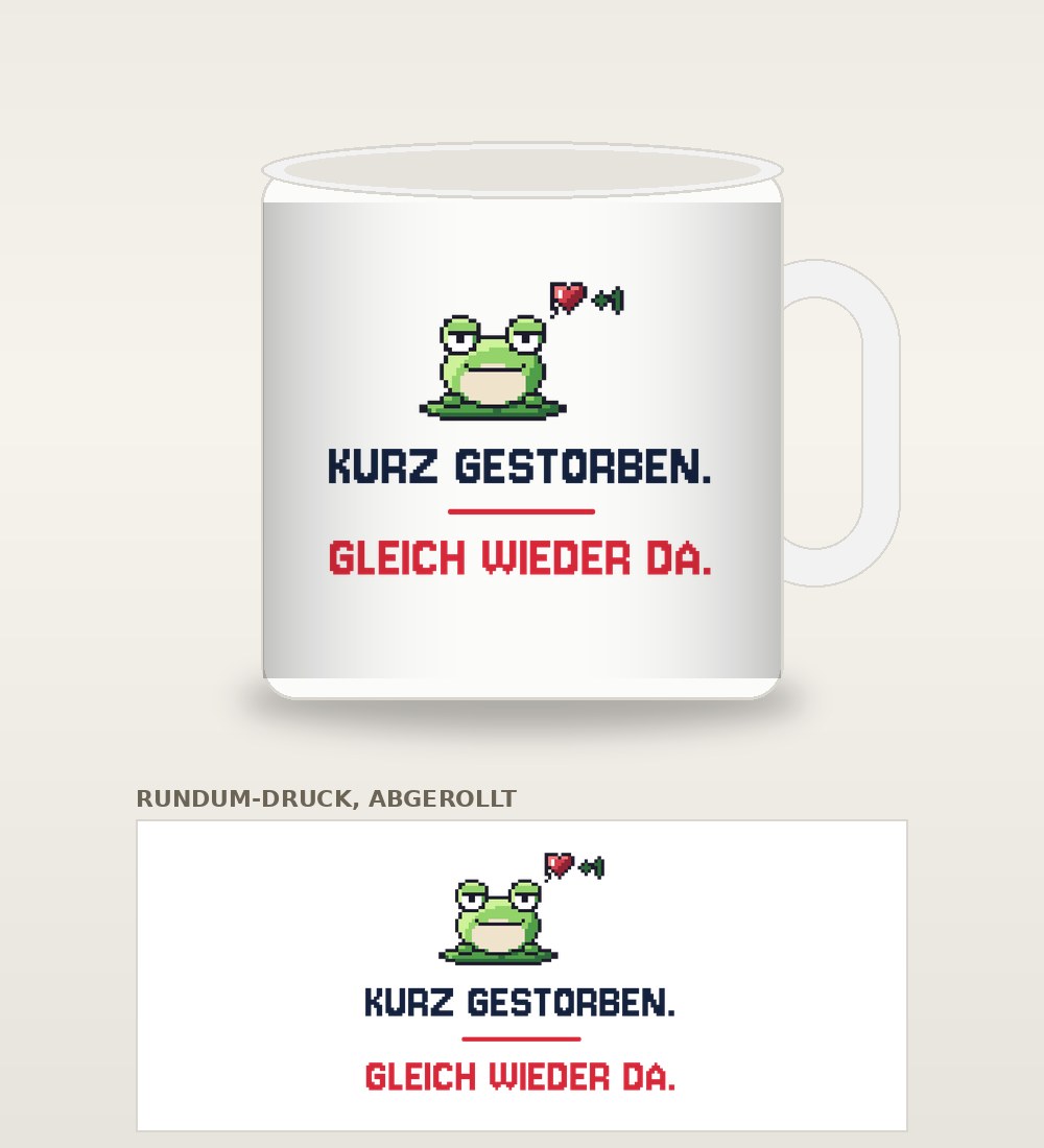 Tasse „Kurz gestorben. Gleich wieder da.“