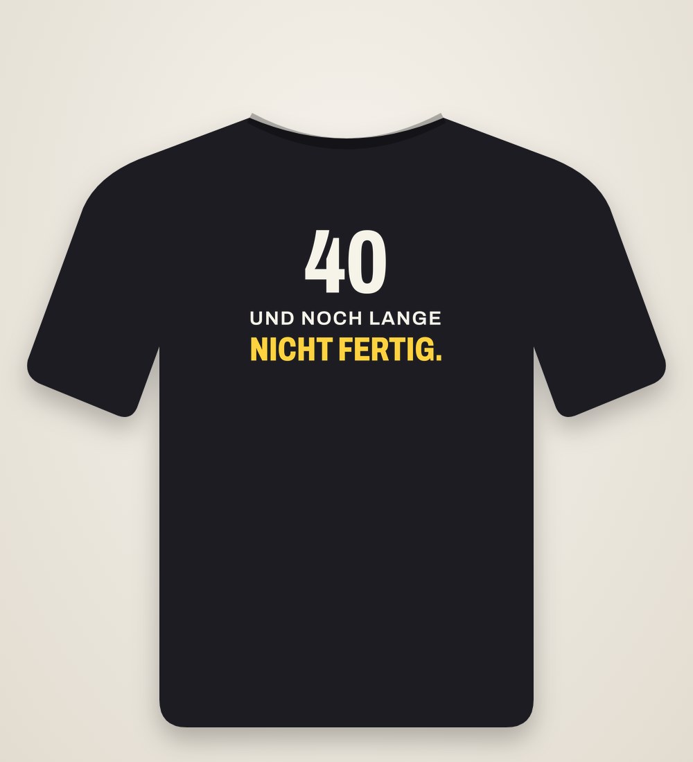 Damen-T-Shirt „40 und noch lange nicht fertig“