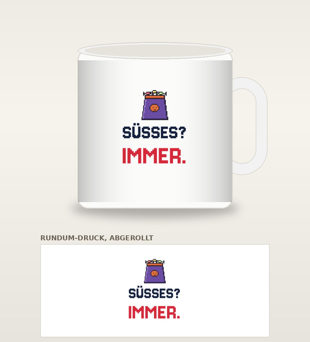 Tasse „Süßes? Immer.“