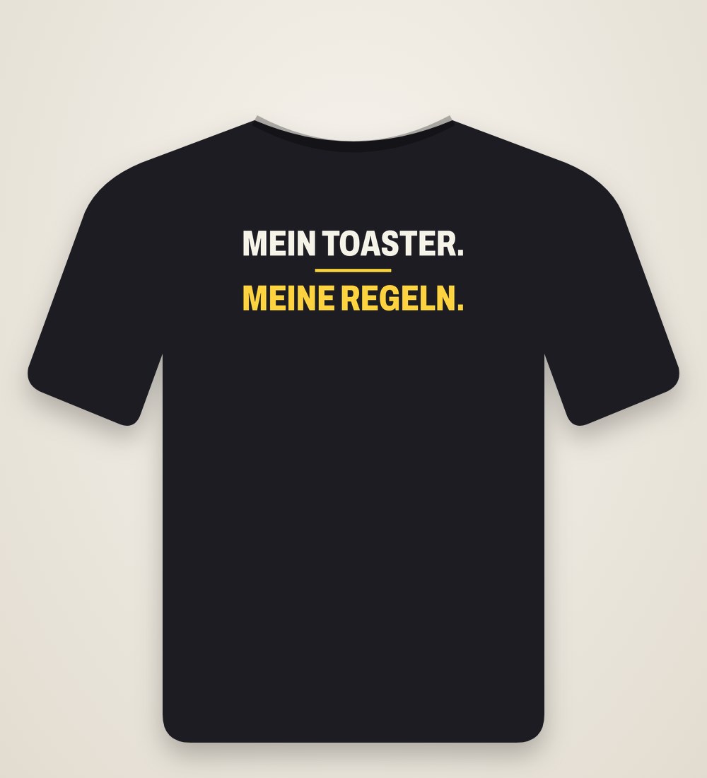 T-Shirt „Mein Toaster. Meine Regeln.“
