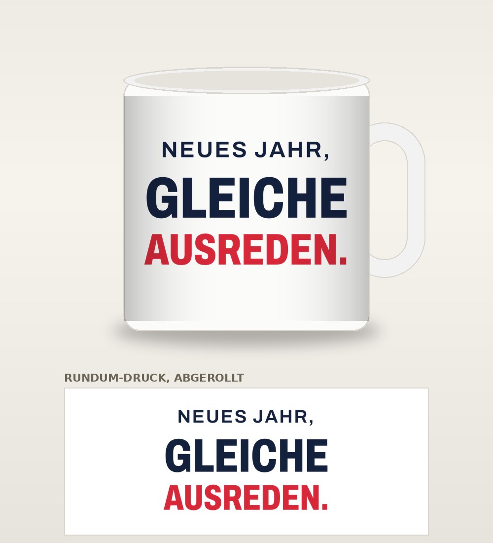 Tasse „Neues Jahr, gleiche Ausreden.“