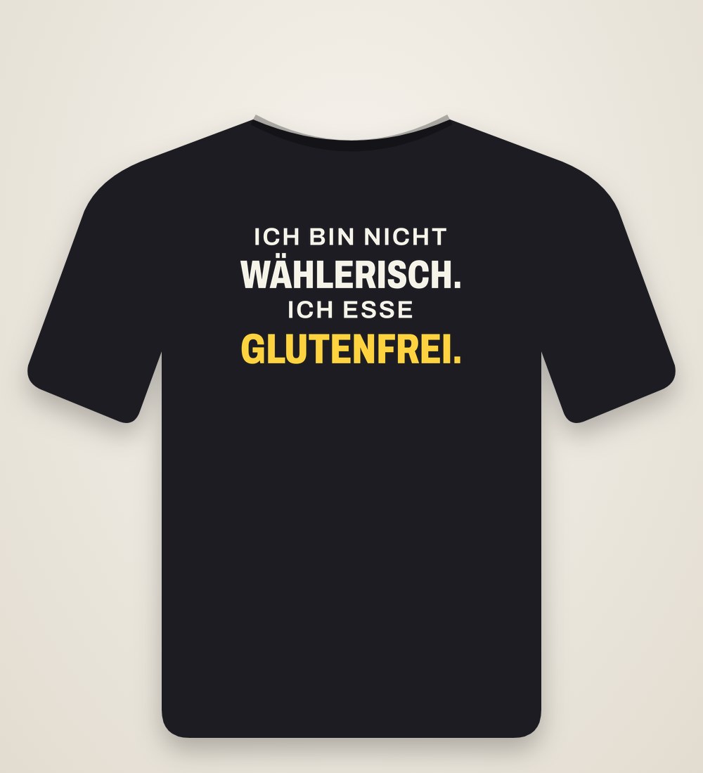 T-Shirt „Ich bin nicht wählerisch. Ich esse glutenfrei.“