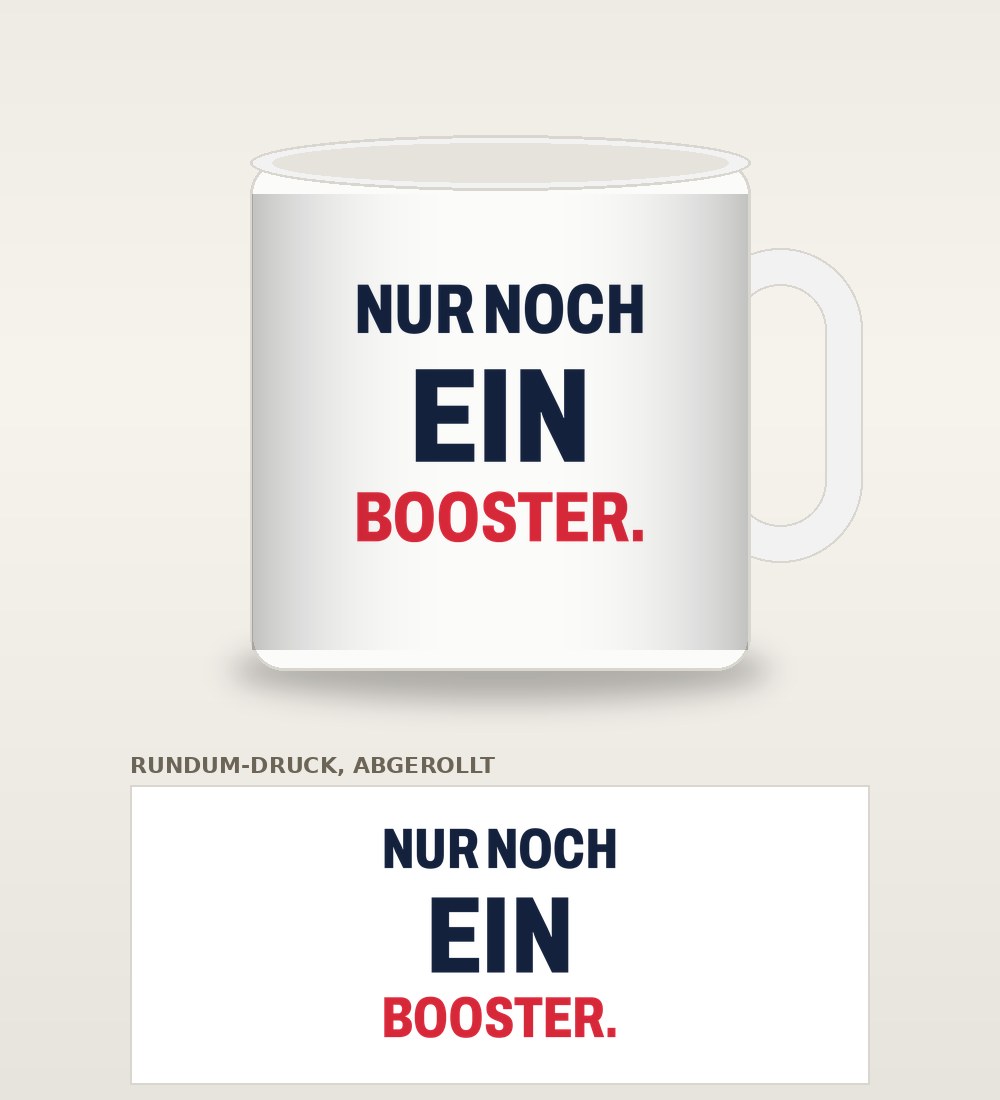 Tasse „Nur noch ein Booster.“