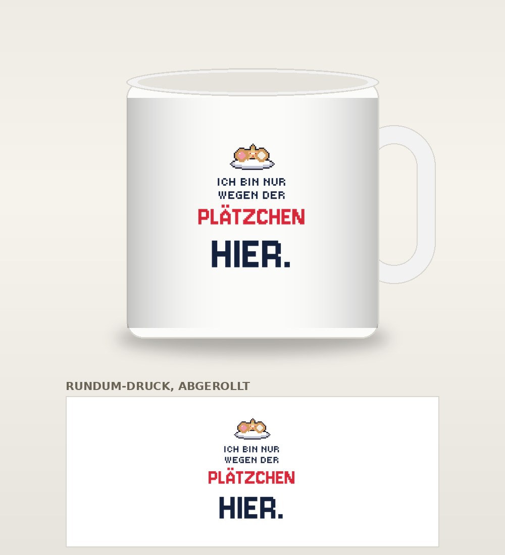 Ansicht: Ich bin nur wegen der Plätzchen hier.