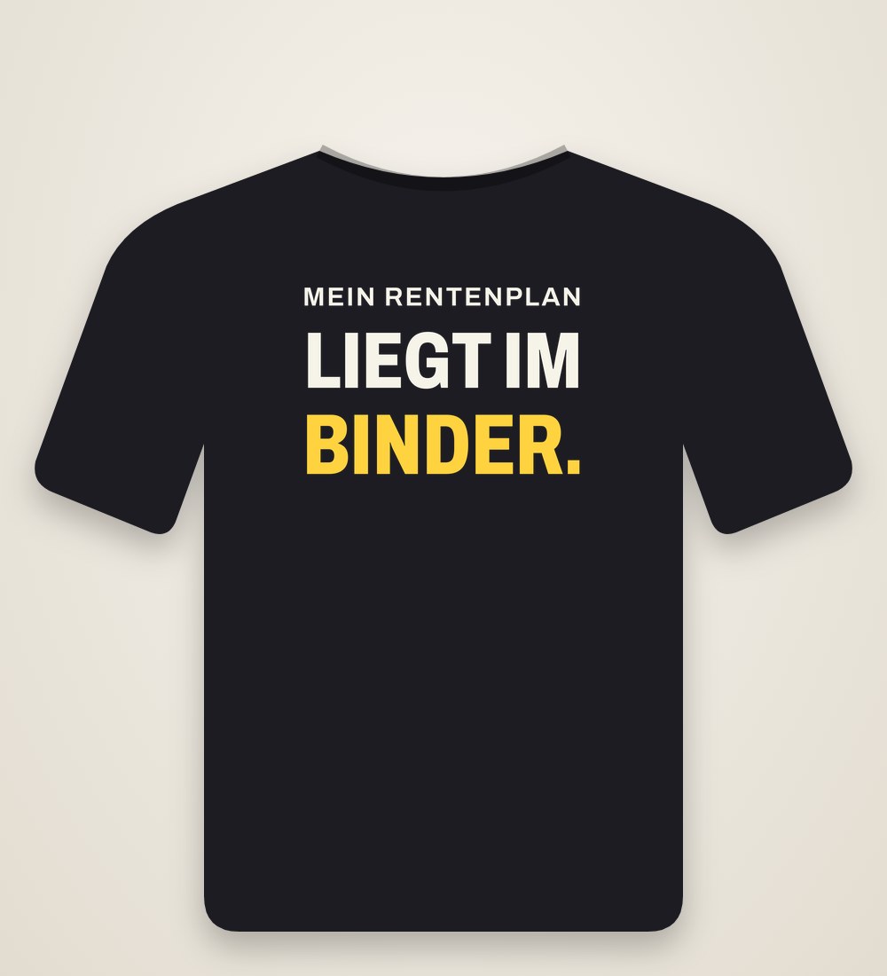 T-Shirt „Mein Rentenplan liegt im Binder.“