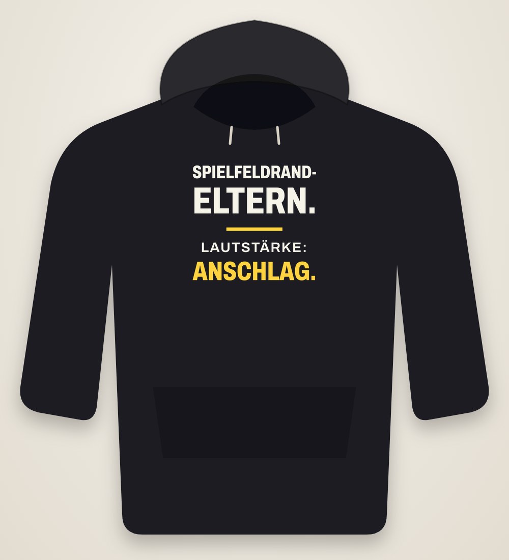 Hoodie „Spielfeldrand-Eltern. Lautstärke: Anschlag.“