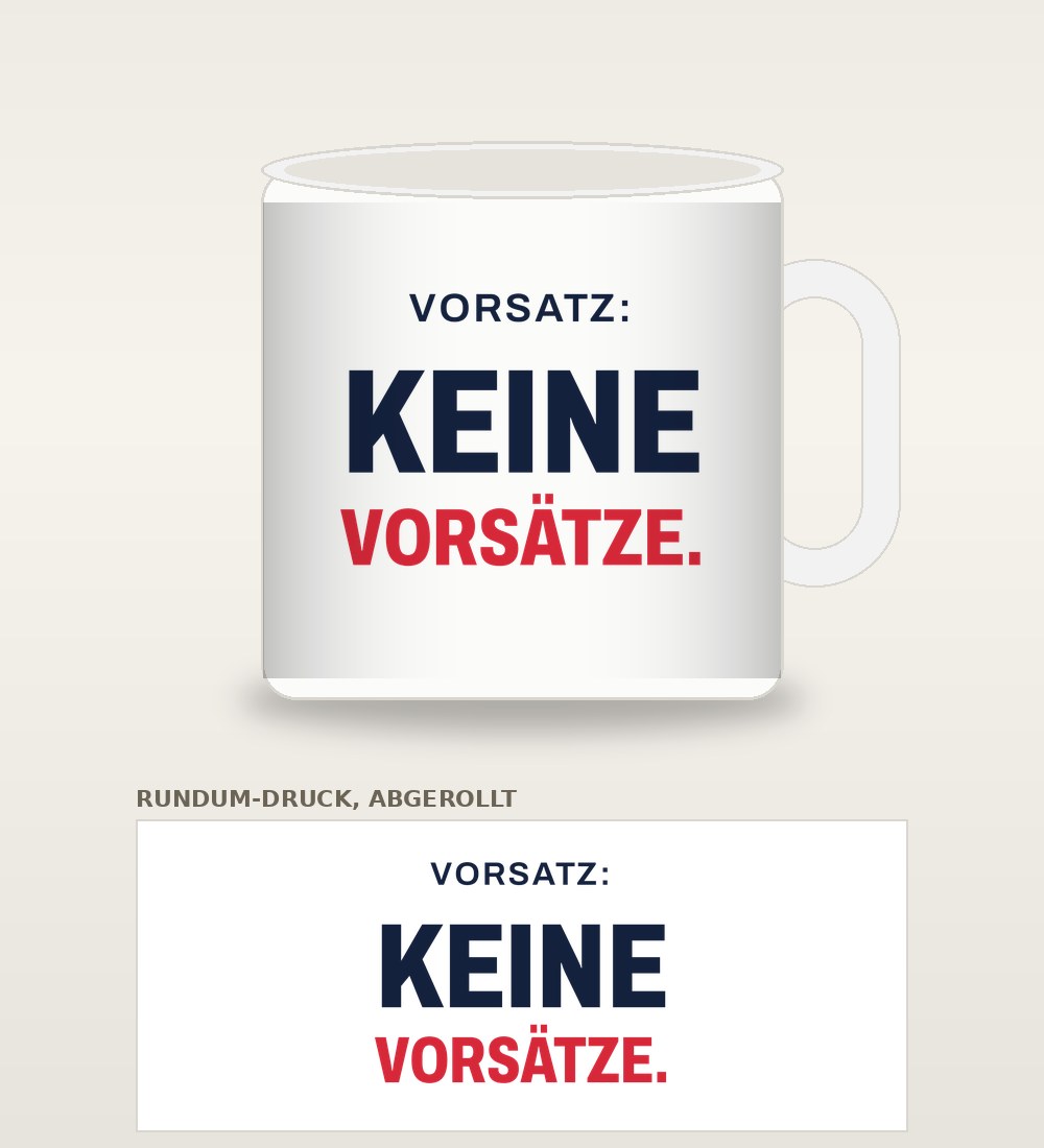Tasse „Vorsatz: keine Vorsätze.“