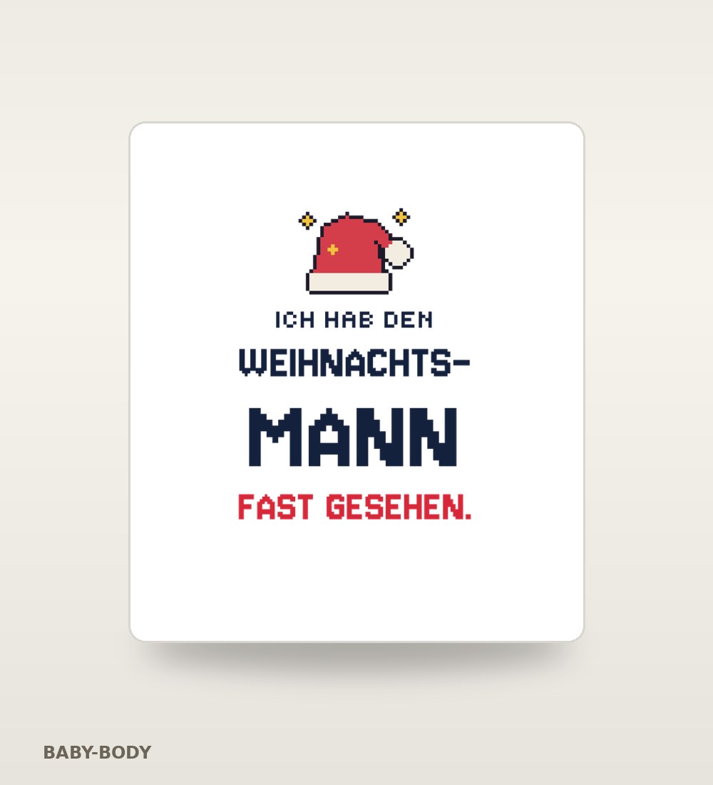 Ansicht: Ich hab den Weihnachtsmann fast gesehen.